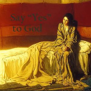 Say “Yes” to God